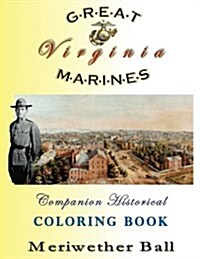 Great Marines of Virginia Historical Coloring Book: For Adults and Children (Paperback)
