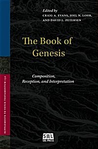 The Book of Genesis: Composition, Reception, and Interpretation (Paperback)
