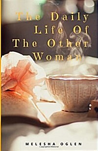 The Daily Life of the Other Woman (Paperback)