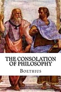 The Consolation of Philosophy (Paperback)