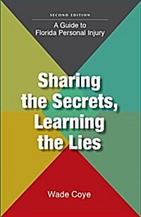 Sharing the Secrets, Learning the Lies (Paperback)