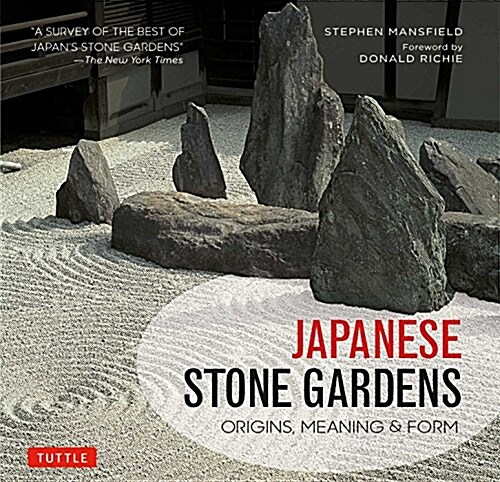 Japanese Stone Gardens: Origins, Meaning & Form (Hardcover)