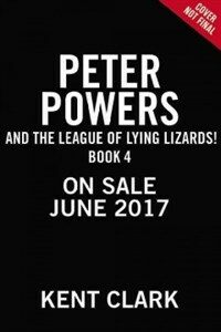 Peter Powers and the League of Lying Lizards! (Paperback)