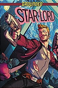 Star-Lord: Grounded (Paperback)