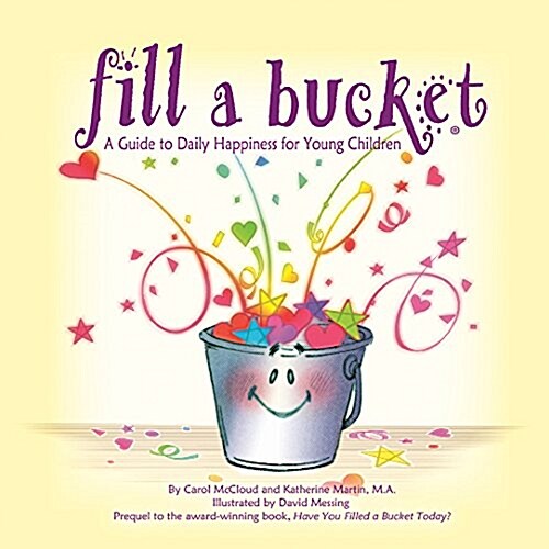 Fill a Bucket: A Guide to Daily Happiness for Young Children (Paperback)