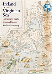 Ireland in the Virginian Sea: Colonialism in the British Atlantic (Paperback)