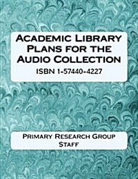 Academic Library Plans for the Audio Collection (Paperback)