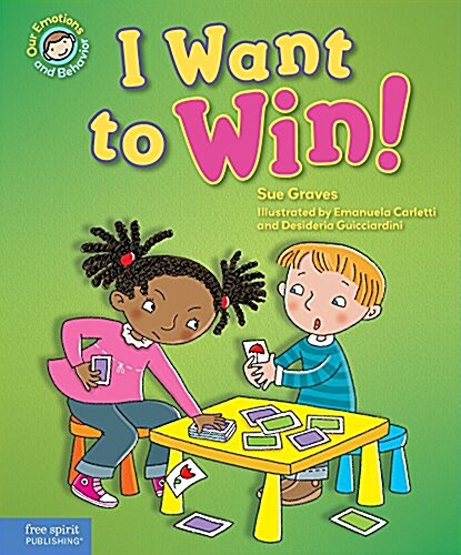 I Want to Win!: A Book about Being a Good Sport (Hardcover)