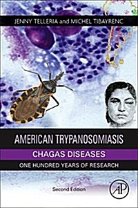American Trypanosomiasis Chagas Disease: One Hundred Years of Research (Hardcover, 2)
