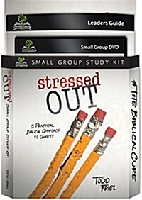 Stressed Out (Small Group Study Kit) (Hardcover)