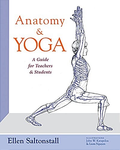 Anatomy and Yoga: A Guide for Teachers and Students (Paperback)