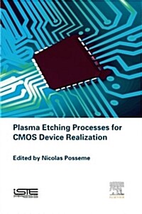 Plasma Etching Processes for Cmos Devices Realization (Hardcover)