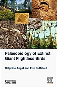 Palaeobiology of Giant Flightless Birds (Hardcover)