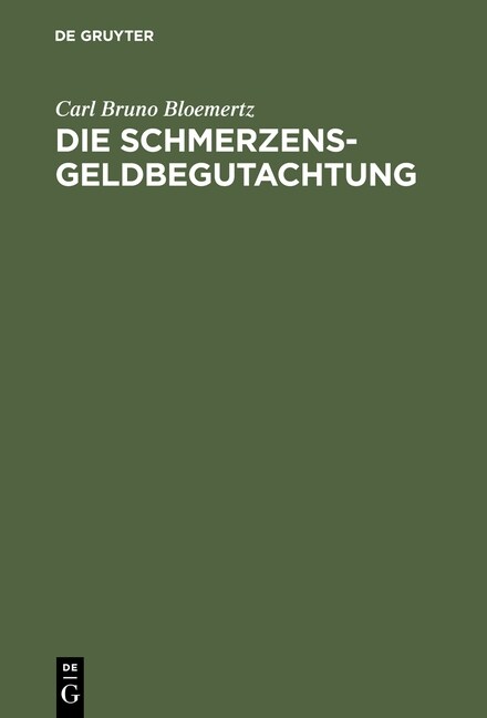 Die Schmerzensgeldbegutachtung: Leitfaden F? 훣zte, Juristen Und Versicherungsfachleute (Hardcover, 3, 3., Neubearb. U)