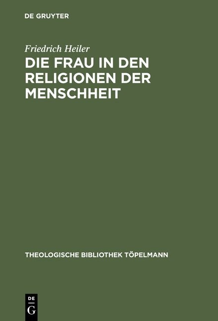 Die Frau in den Religionen der Menschheit (Hardcover, Reprint 2016)