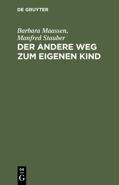 Der Andere Weg Zum Eigenen Kind: Zeugung Im Reagenzglas (Hardcover, Reprint 2016)