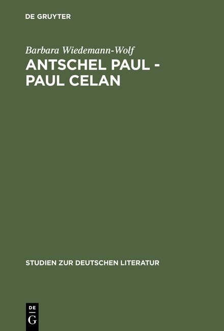 Antschel Paul - Paul Celan: Studien Zum Frhwerk (Hardcover, Reprint 2016)
