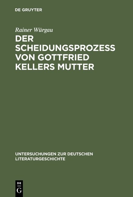 Der Scheidungsproze?Von Gottfried Kellers Mutter (Hardcover, Reprint 2016)