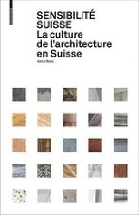 Sensibilit?Suisse: La Culture de lArchitecture En Suisse (Hardcover)