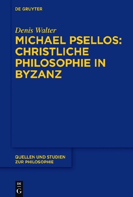 Michael Psellos - Christliche Philosophie in Byzanz (Hardcover)