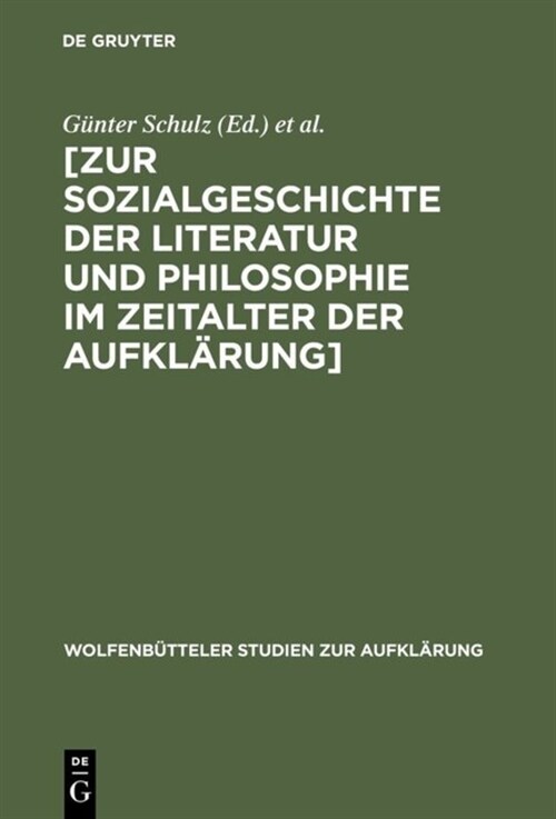 Zur Sozialgeschichte Der Literatur Und Philosophie Im Zeitalter Der Aufkl?ung (Hardcover, Reprint 2016)