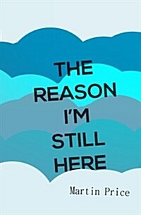 The Reason Im Still Here (Paperback)