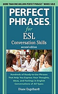 Perfect Phrases for ESL: Conversation Skills, Second Edition (Paperback, 2)