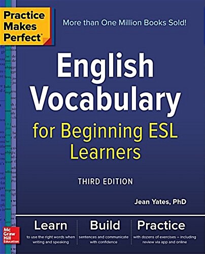Practice Makes Perfect: English Vocabulary for Beginning ESL Learners, Third Edition (Paperback, 3)