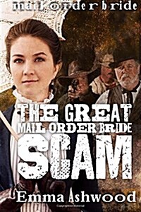 The Great Mail Order Bride Scam (Paperback)