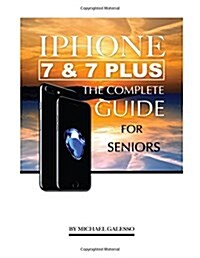 Iphone 7 & 7 Plus for Seniors (Paperback)