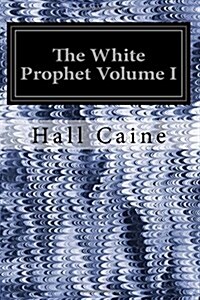 The White Prophet Volume I (Paperback)