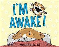 I'm Awake! (Library Binding)