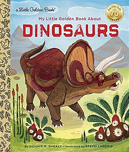My Little Golden Book About Dinosaurs (Hardcover)