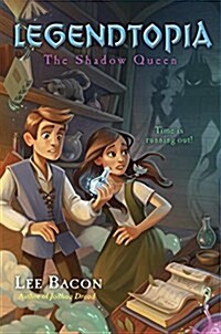 Legendtopia Book #2: The Shadow Queen (Hardcover)