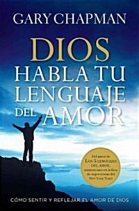 Dios Habla Tu Lenguaje de Amor (Paperback)