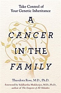 A Cancer in the Family: Take Control of Your Genetic Inheritance (Paperback)