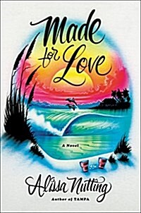 Made for Love (Hardcover)