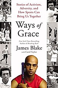 Ways of Grace: Stories of Activism, Adversity, and How Sports Can Bring Us Together (Hardcover)