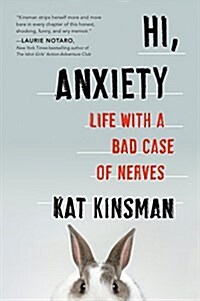 Hi, Anxiety: Life with a Bad Case of Nerves (Paperback)