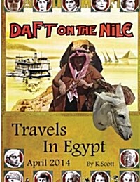 Daft On The Nile: Travels In Egypt 2014 (Paperback)