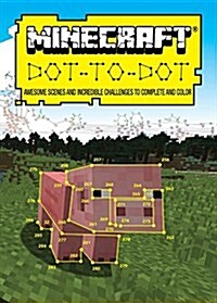 Ultimate Dot-To-Dot: Minecraft: 40 Incredible Puzzles with Up to 1,000 Dots (Paperback)