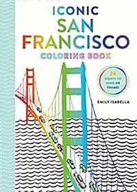 Iconic San Francisco Coloring Book (Paperback, CLR, CSM)