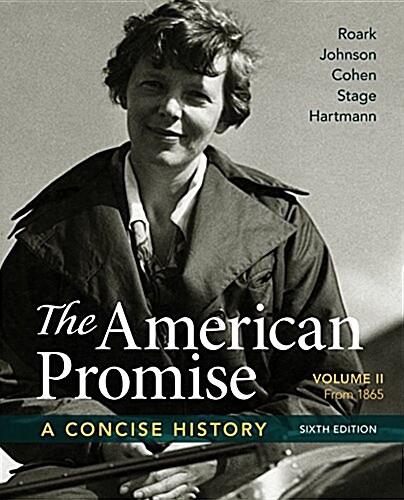 The American Promise: A Concise History, Volume 2: From 1865 (Paperback, 6)