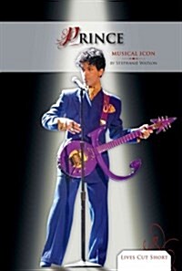 Prince: Musical Icon (Library Binding)