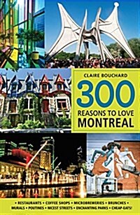 300 Reasons to Love Montreal (Paperback)