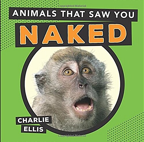 Animals That Saw You Naked (Hardcover)