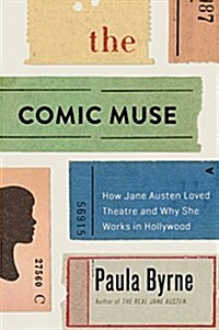 The Genius of Jane Austen: Her Love of Theatre and Why She Works in Hollywood (Paperback)