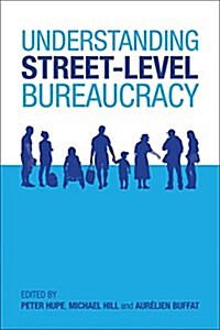 Understanding Street-Level Bureaucracy (Paperback)