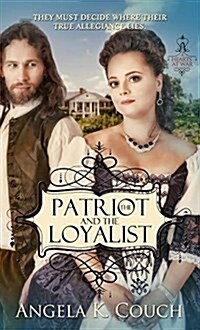 Patriot and the Loyalist (Paperback)