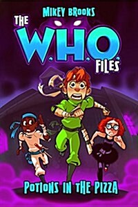 The W.H.O. Files: Potions in the Pizza (Paperback)